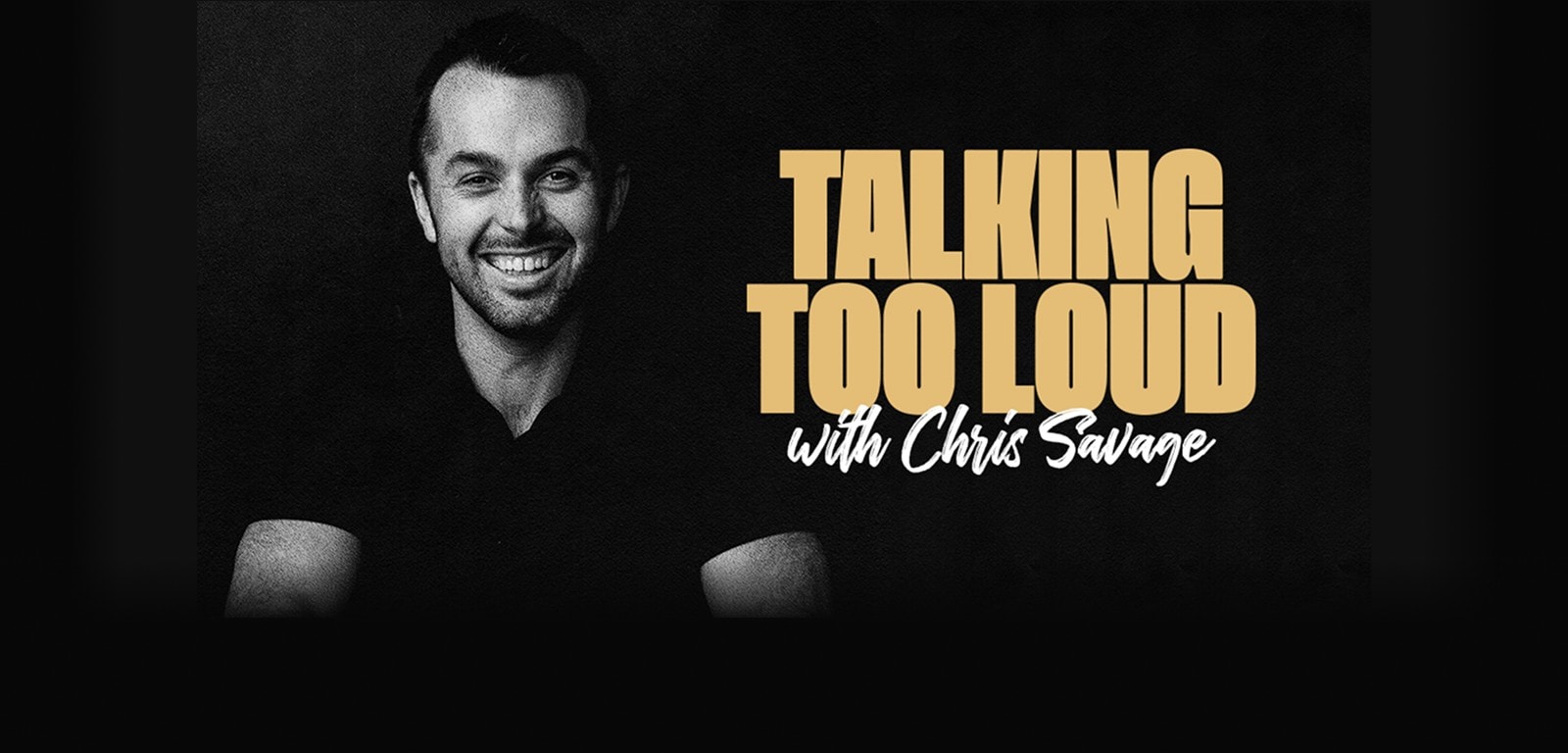 Talking Too Loud with Chris Savage cover art.